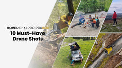 10 Must-Have Drone Shots with HOVERAir X1 PROMAX