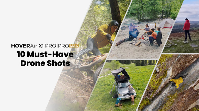 10 Must-Have Drone Shots with HOVERAir X1 PROMAX